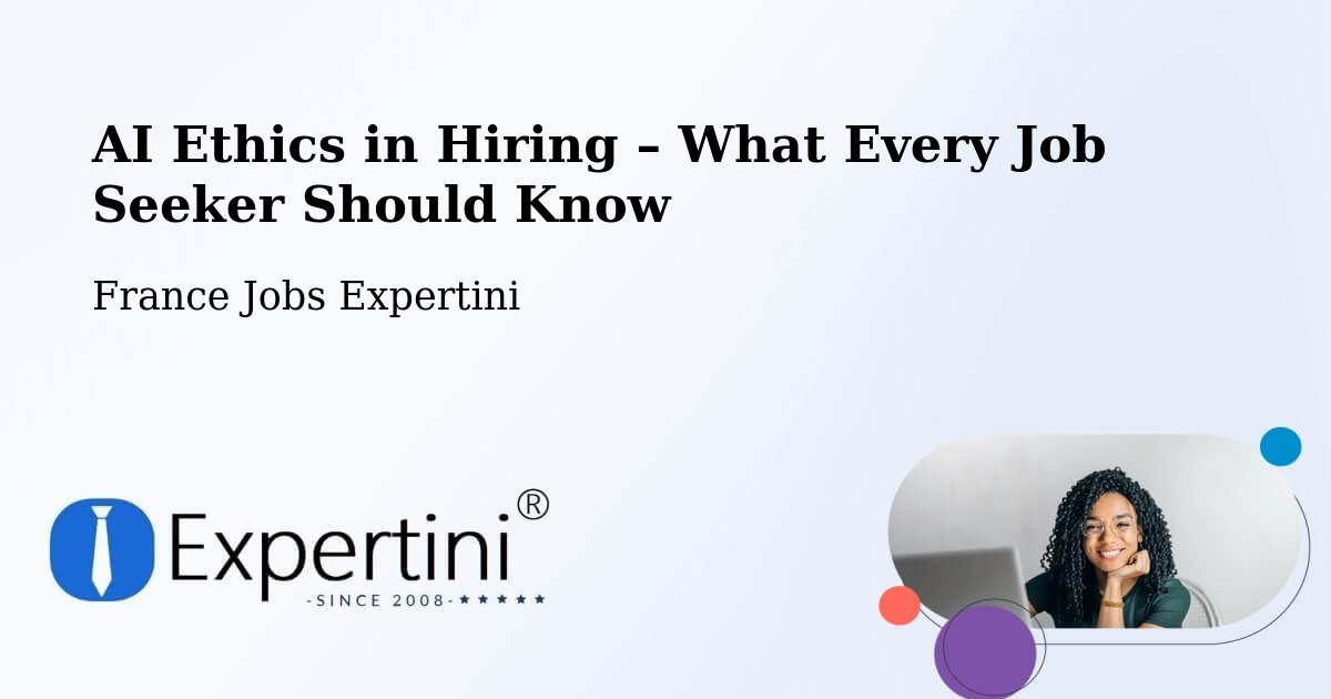 AI Ethics in Recruitment & Hiring – Persan - Persan, France Jobs Expertini