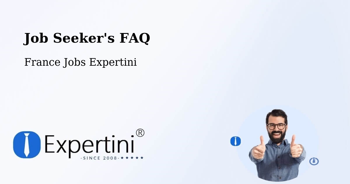 Job Seeker FAQ – Persan - France Jobs Expertini