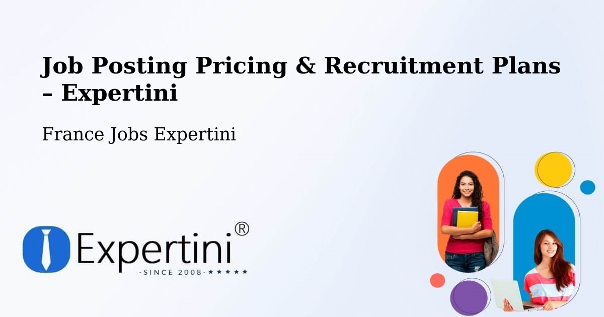 Job Posting Pricing & Recruitment Plans – Persan - Persan, France Jobs Expertini