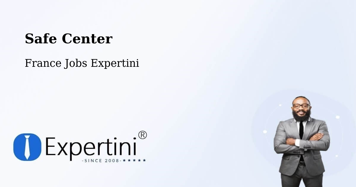 Safety Center – Persan - France Jobs Expertini