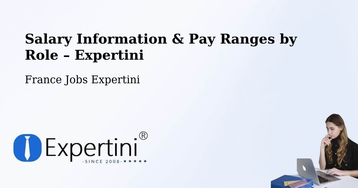 Salary Information & Pay Ranges – Persan - Persan, France Jobs Expertini